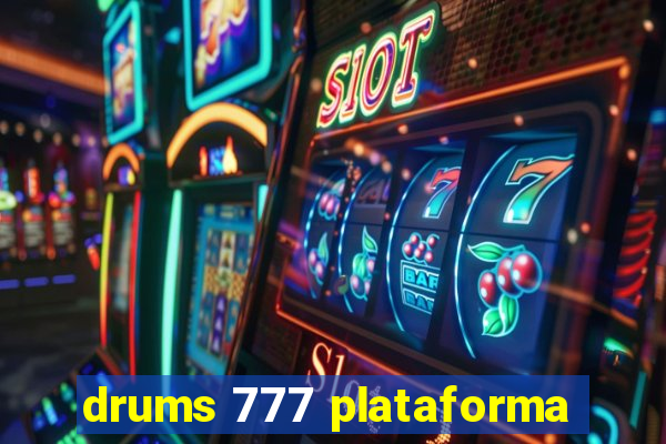 drums 777 plataforma